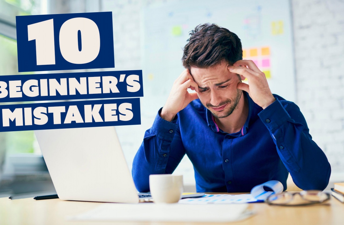Trading: the 10 beginner’s mistakes you need to avoid!